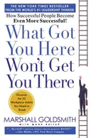 What Got You Here Won't Get You There